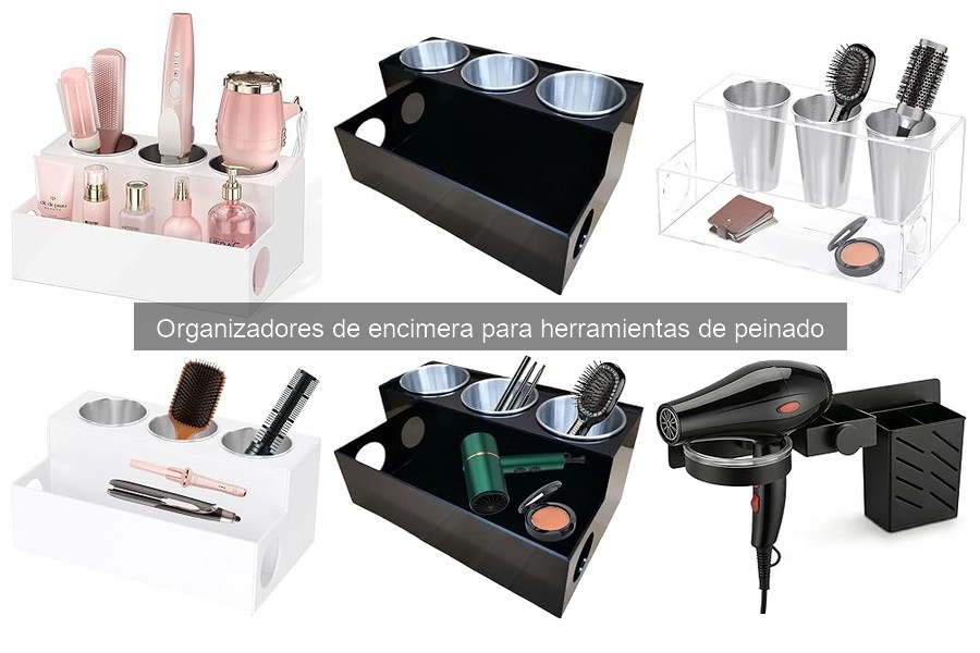 Alternativas a organizadores de encimera para peinado