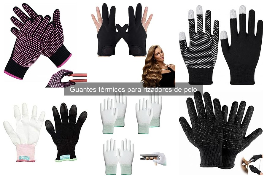 Beneficios de los guantes térmicos al rizar el cabello