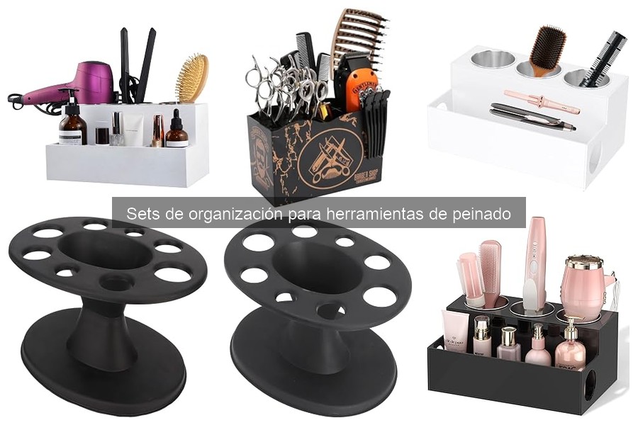 Cómo Elegir el Mejor Set de Organización para Herramientas de Peinado