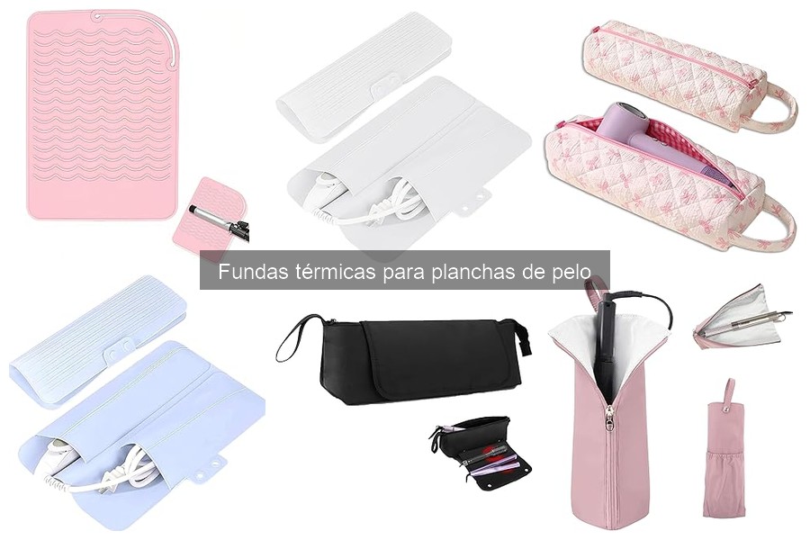 Cómo Elegir la Mejor Funda Térmica para Planchas de Pelo