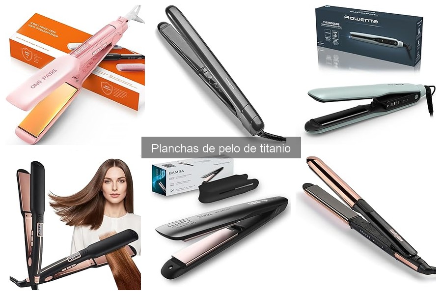 Cómo utilizar correctamente una plancha de pelo de titanio