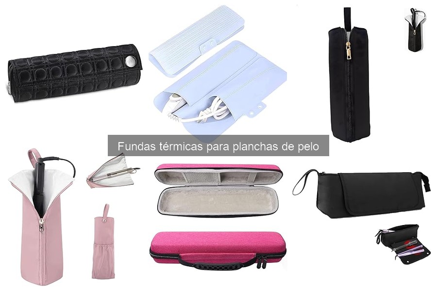 Comparativa de Fundas Térmicas para Planchas de Pelo