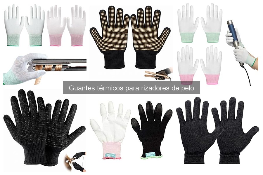 Comparativa de Guantes Térmicos para Rizadores de Pelo