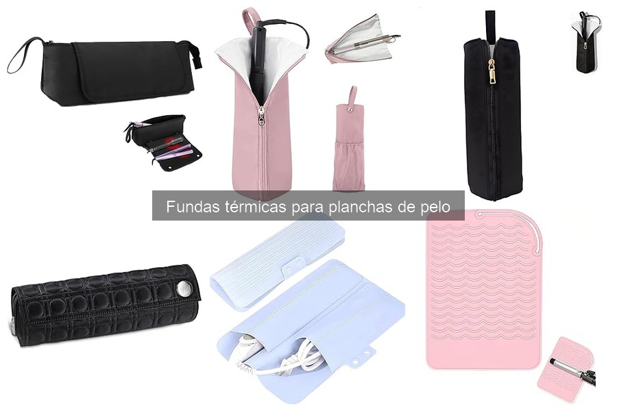 Comparativa de las Mejores Fundas Térmicas para Planchas de Pelo