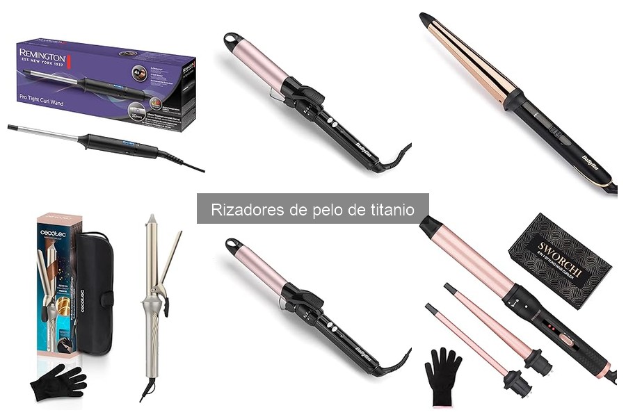 Comparativa: Rizadores de Titanio vs Cerámica para Peinar