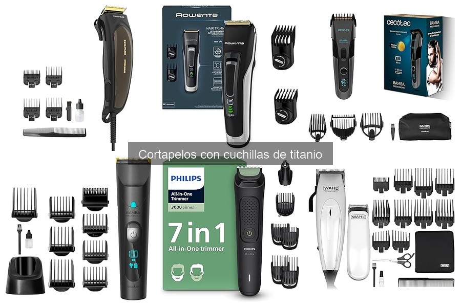 ¿Cuándo reemplazar cuchillas de titanio en cortapelos?