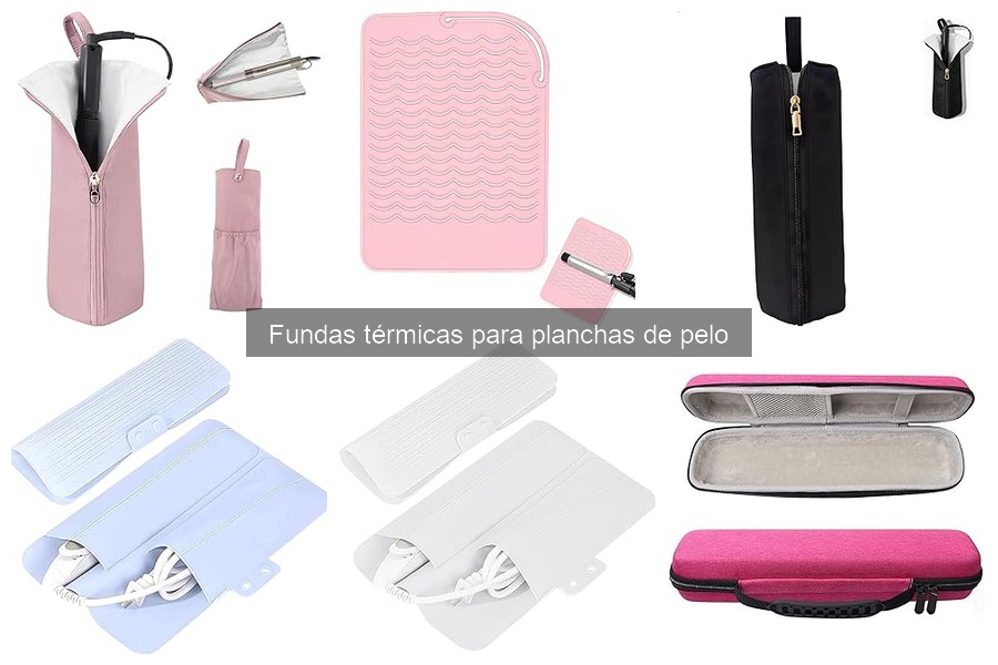 Evita Errores Comunes con Fundas Térmicas para Planchas de Pelo