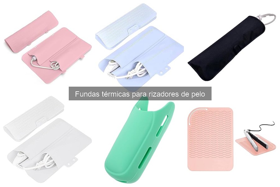 Fundas térmicas para rizadores: ¿por qué son esenciales?