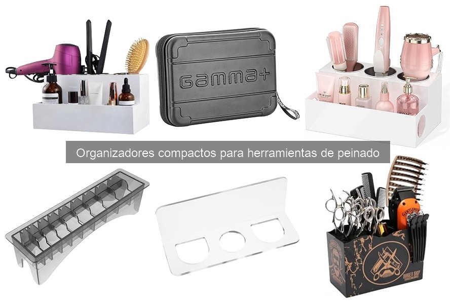 Guía para Elegir el Mejor Organizador Compacto de Peinado