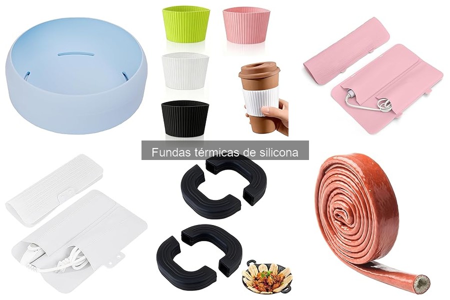 Mantenimiento de Fundas Térmicas de Silicona: Consejos Útiles