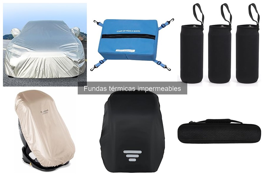Opiniones sobre fundas térmicas impermeables: ¿valen la pena?