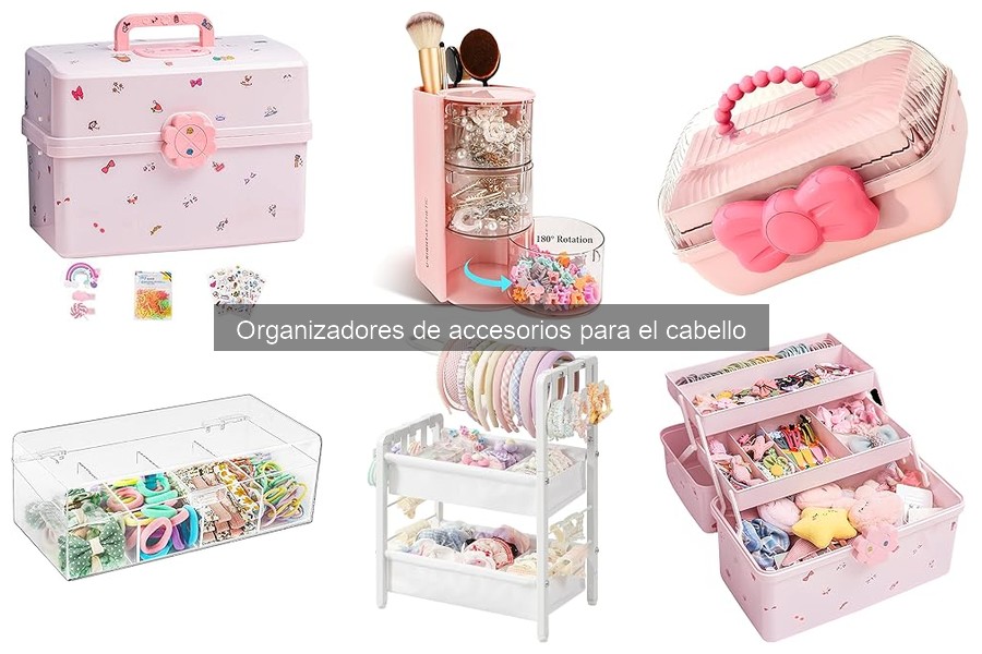 Opiniones sobre organizadores de accesorios para el cabello