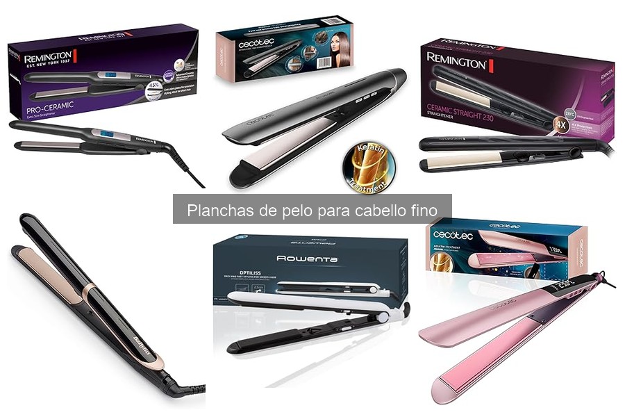 Opiniones sobre Planchas de Pelo para Cabello Fino