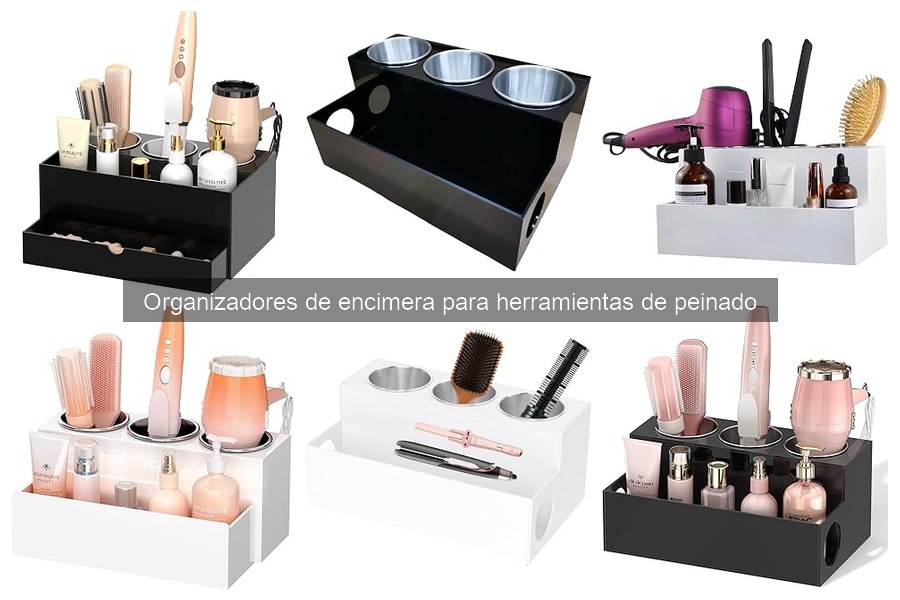 Organizador de Encimera para Herramientas de Peinado: Funciones y Beneficios