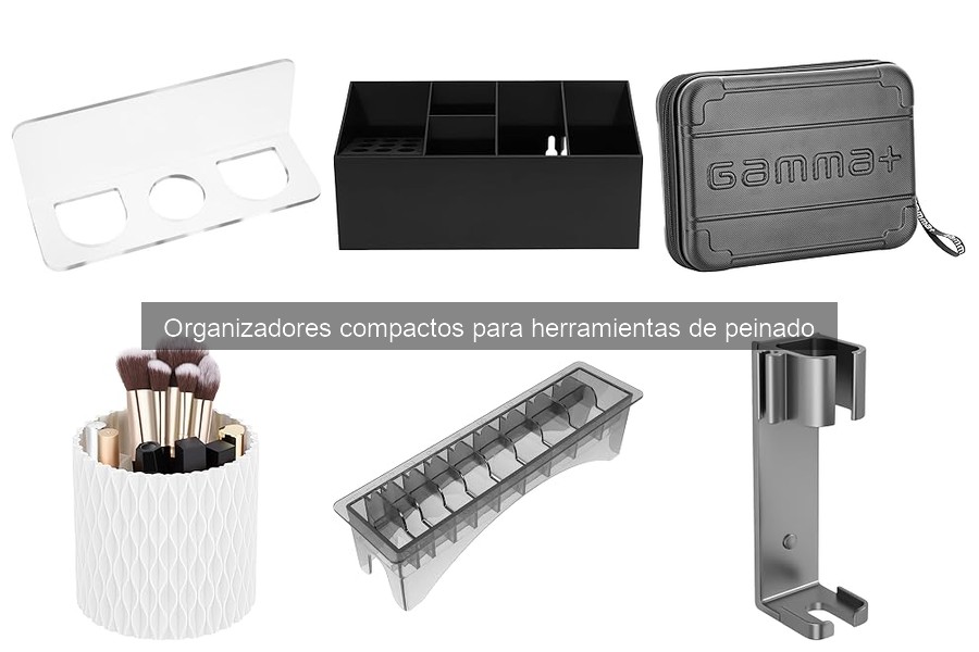 ¿Por qué necesitas un organizador compacto para peinarte en casa?