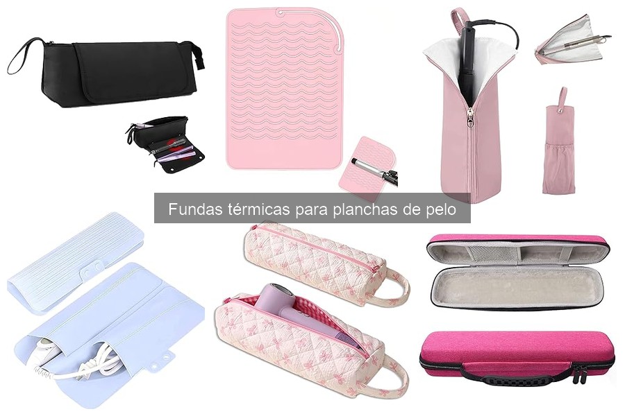 Qué es una funda térmica para planchas de pelo y su importancia