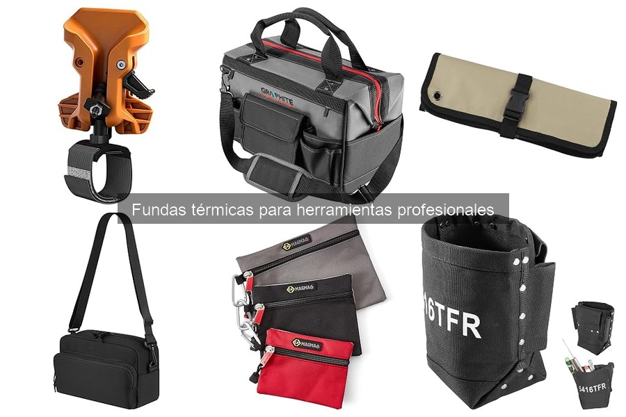 ¿Qué son las fundas térmicas para herramientas profesionales?