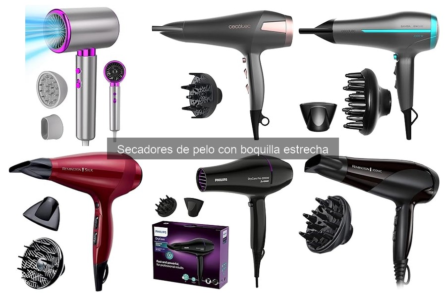 Secadores de pelo con boquilla estrecha vs. convencionales
