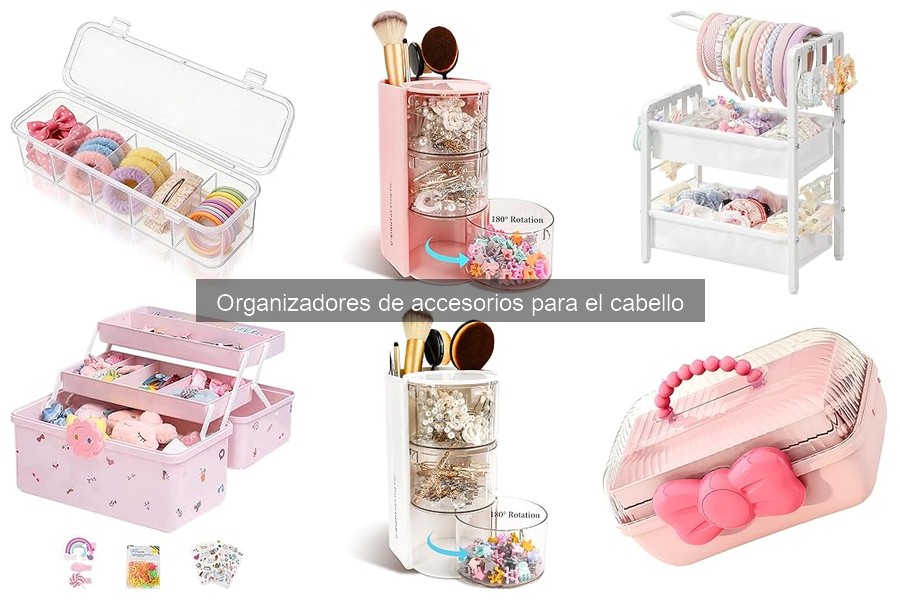 Tipos de organizadores de accesorios para el cabello