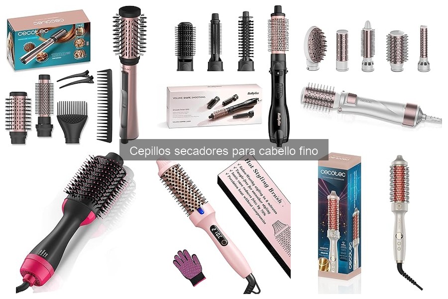 Todo sobre cepillos secadores para cabello fino: ¿qué son?