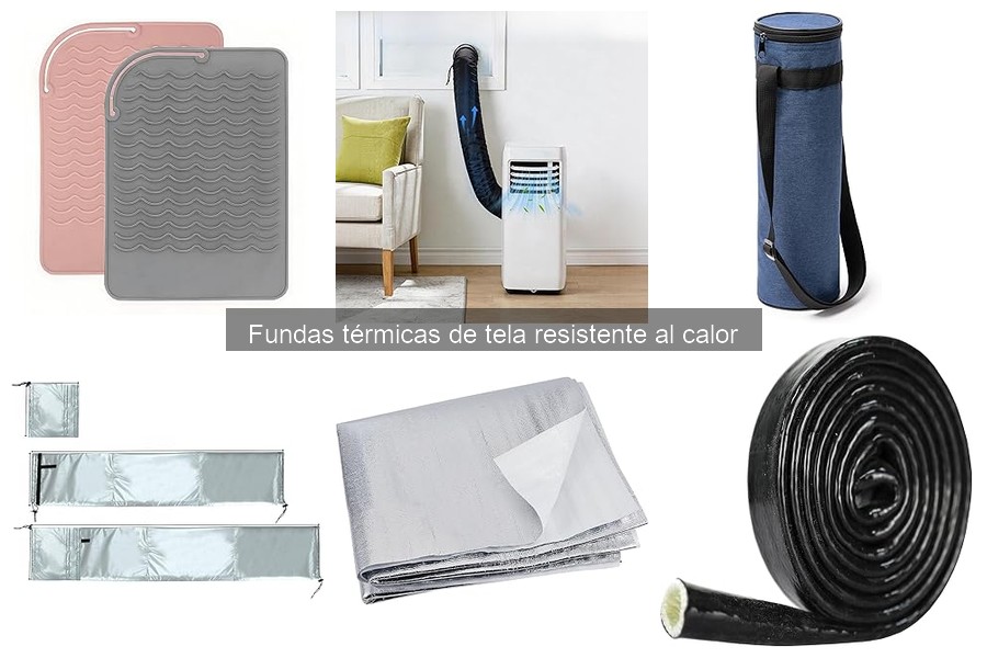 Ventajas de las fundas térmicas de tela resistente al calor