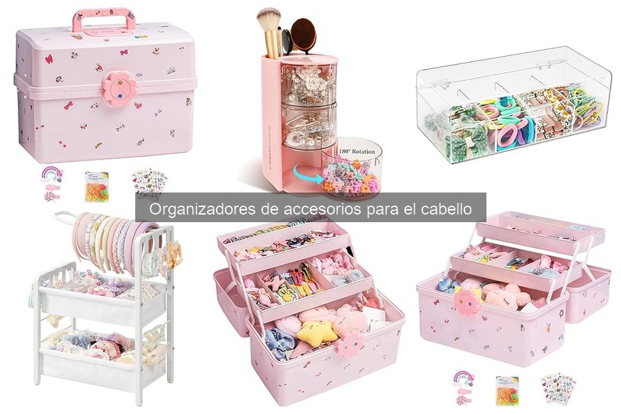 Ventajas de un organizador de accesorios para el cabello
