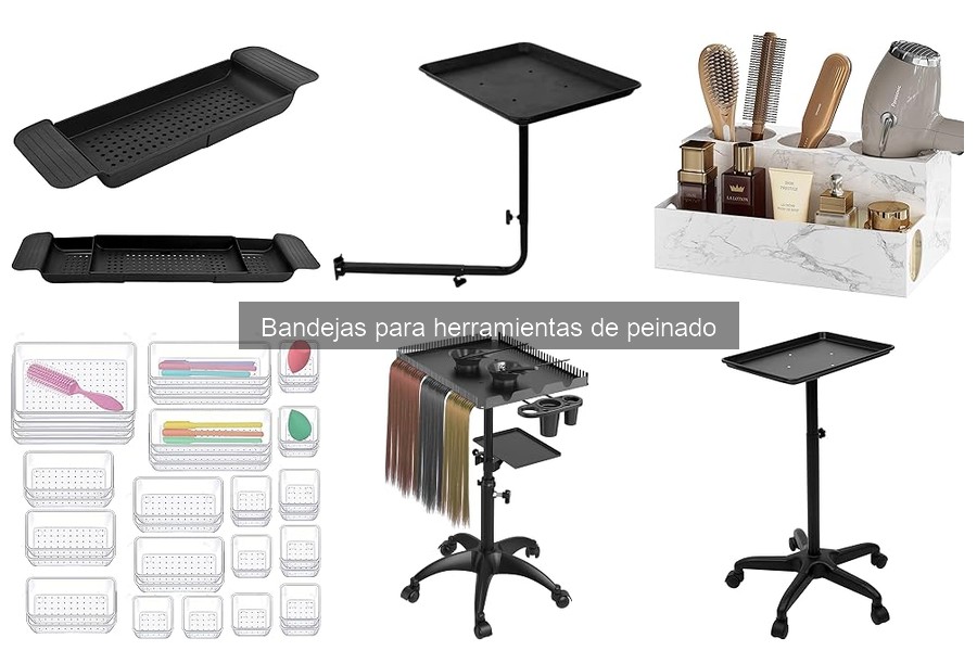Ventajas de usar bandejas para herramientas de peinado