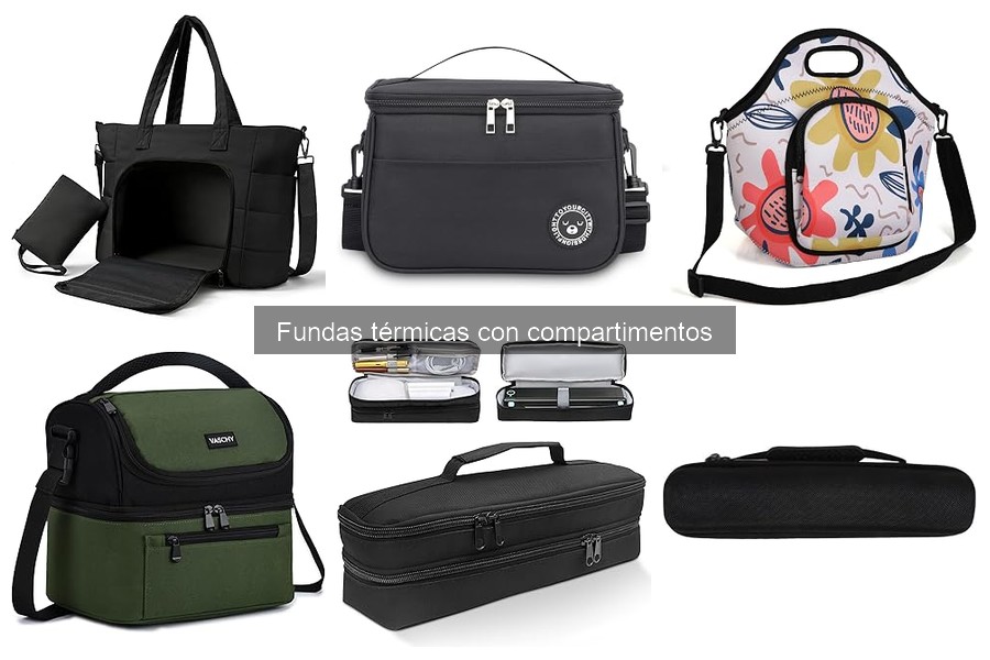 Ventajas y Desventajas de Fundas Térmicas con Compartimentos