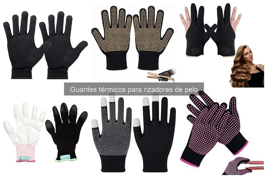 Ventajas y Desventajas de los Guantes Térmicos para Peinar